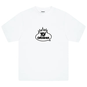 YO DRAMA TEE *NEW BLANK (WHITE)